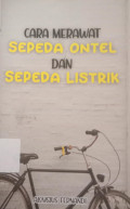 Cara Merawat Sepeda Ontel Dan Sepeda Listrik
