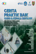 Cerita Praktik Baik Guru dan Kepala Sekolah